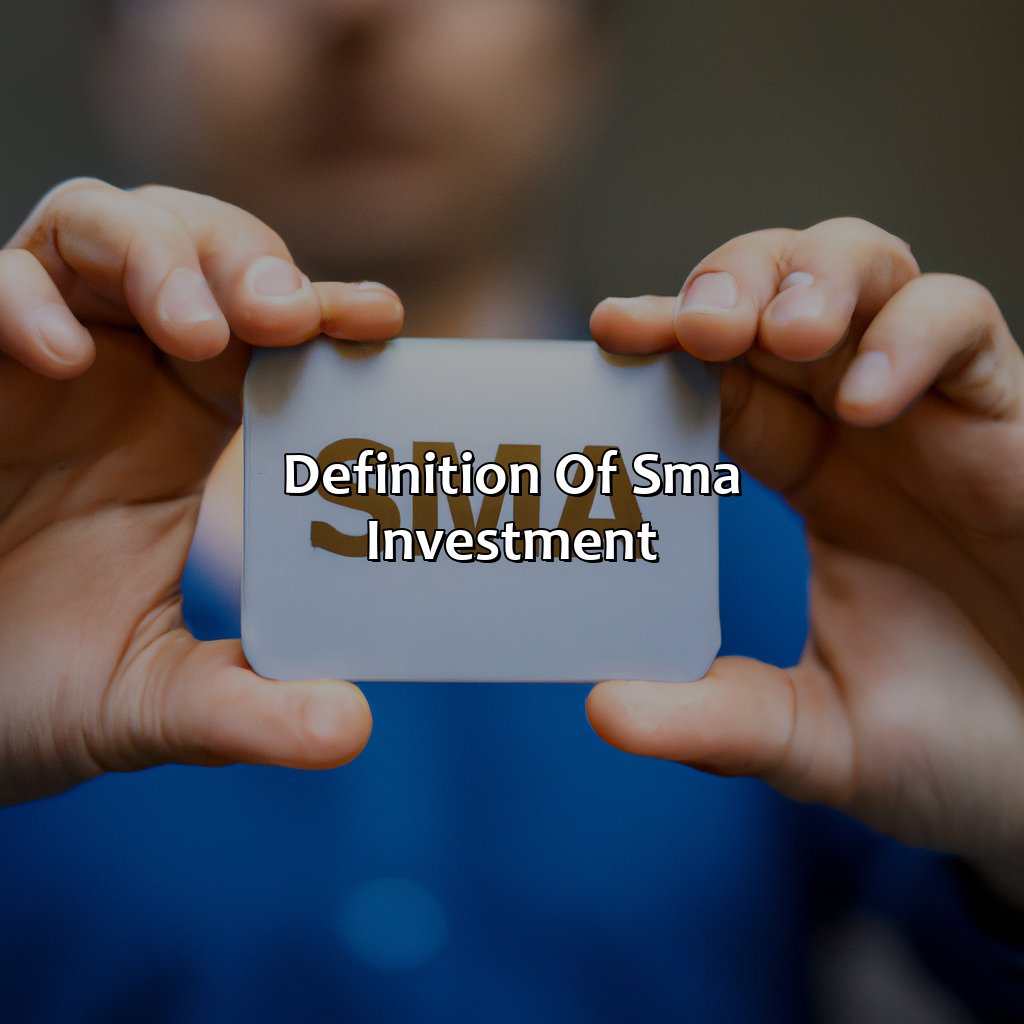 Definition of SMA investment-what is an sma investment?, 