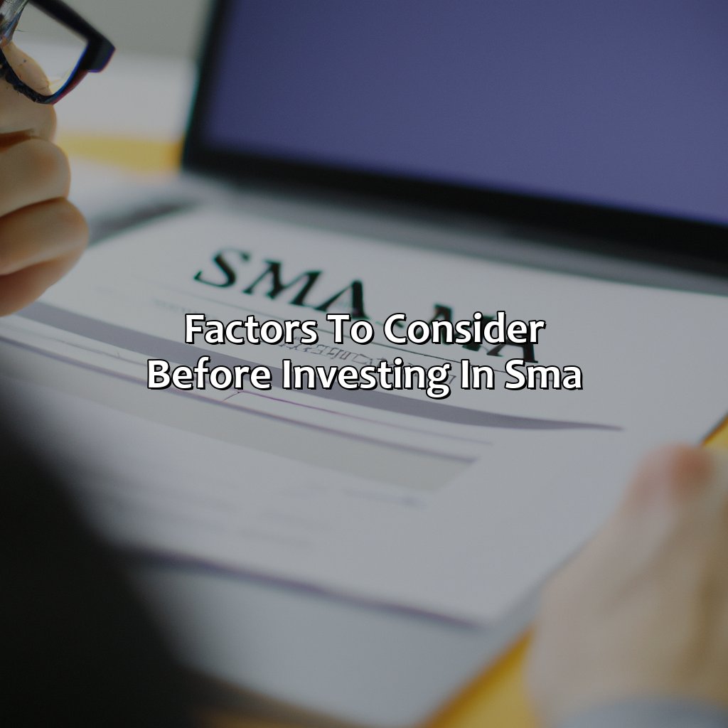 Factors to consider before investing in SMA-what is an sma investment?, 