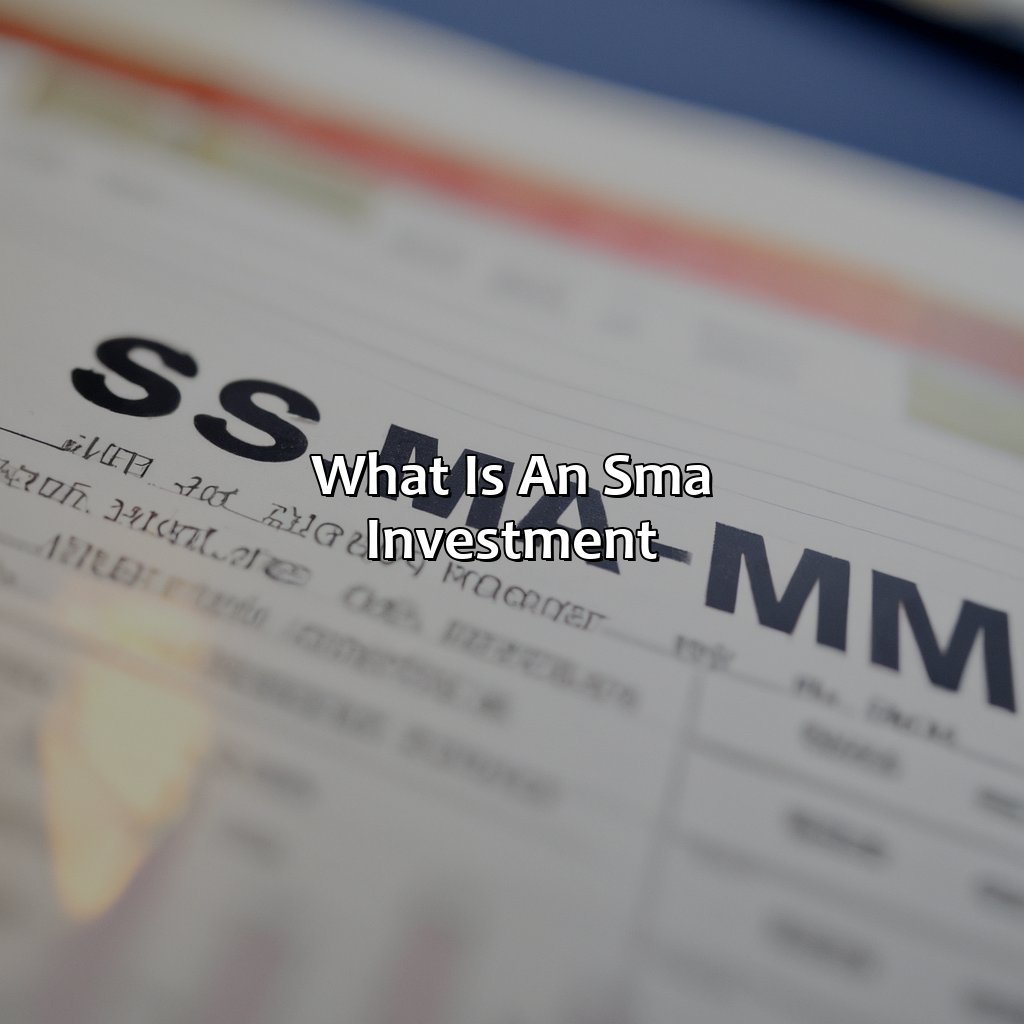 What Is An Sma Investment?