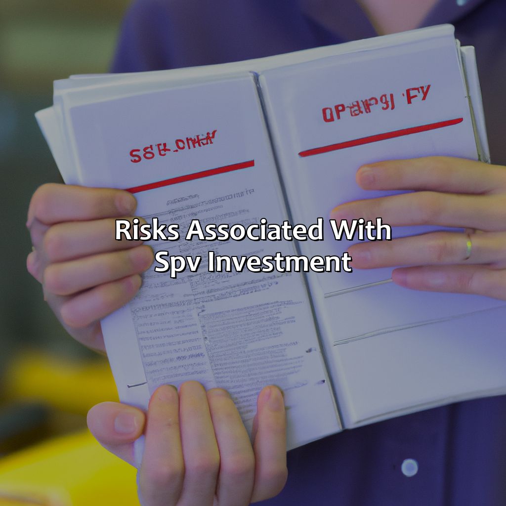 Risks Associated with SPV Investment-what is an spv investment?, 