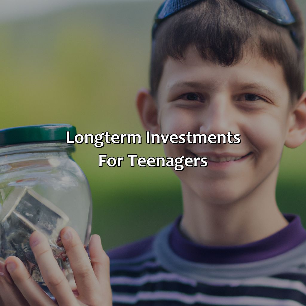 Long-term investments for teenagers-what is best investment for teenager?, 