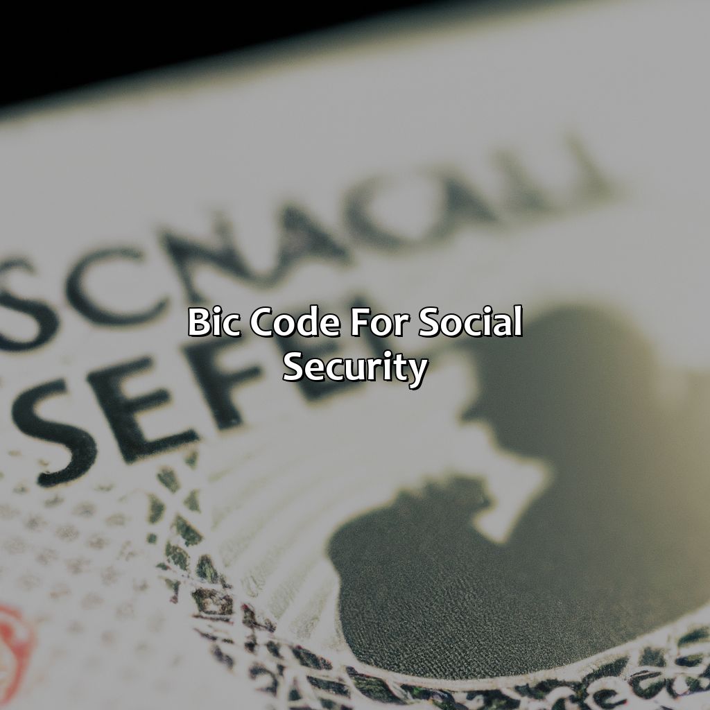 BIC code for Social Security-what is bic code for social security?, 