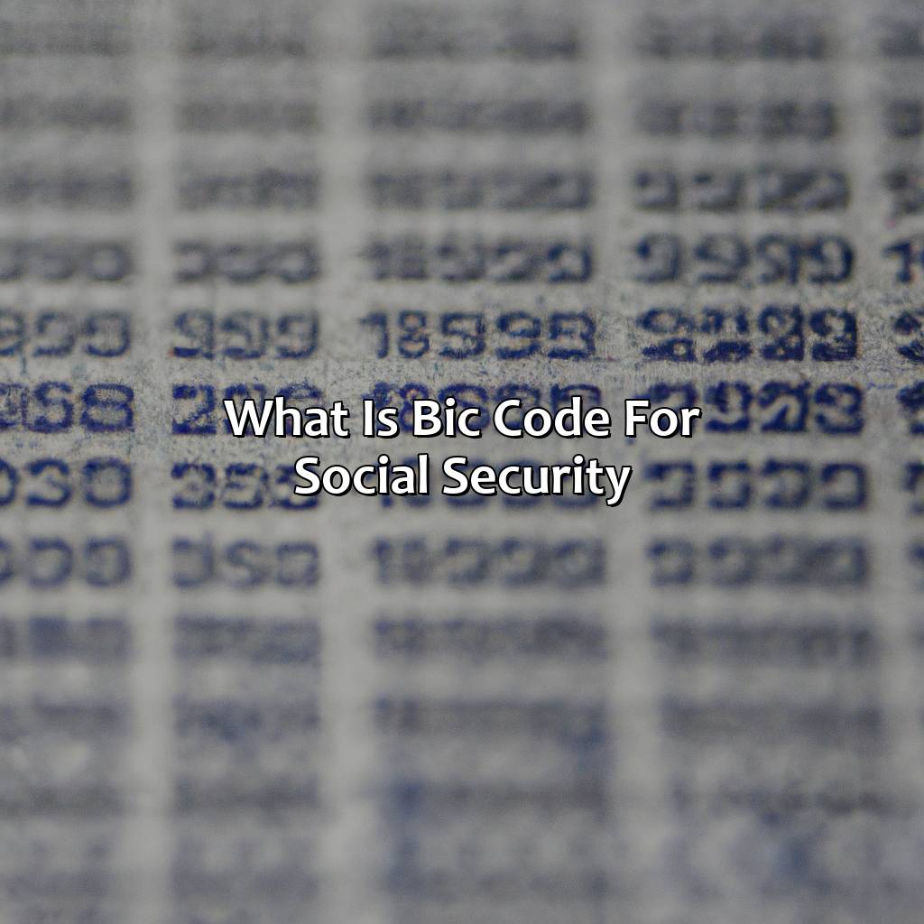 What Is Bic Code For Social Security?