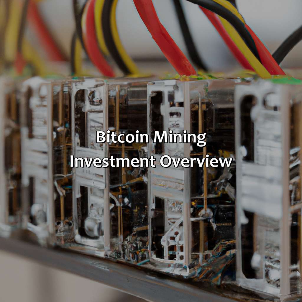 Bitcoin Mining Investment Overview-what is bitcoin mining investment?, 