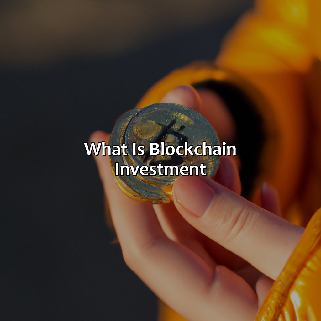 What Is Blockchain Investment?