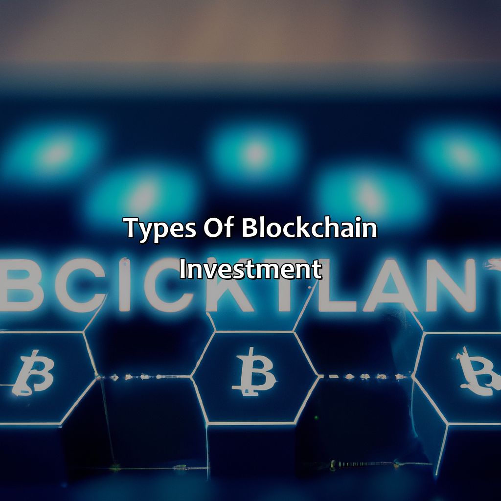 Types of Blockchain Investment-what is blockchain investment?, 