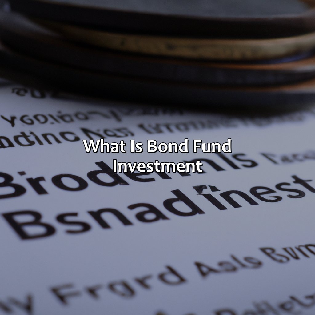 What Is Bond Fund Investment?