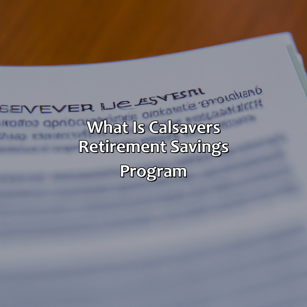 What is CALSavers retirement savings program?-what is calsavers retirement savings program?, 