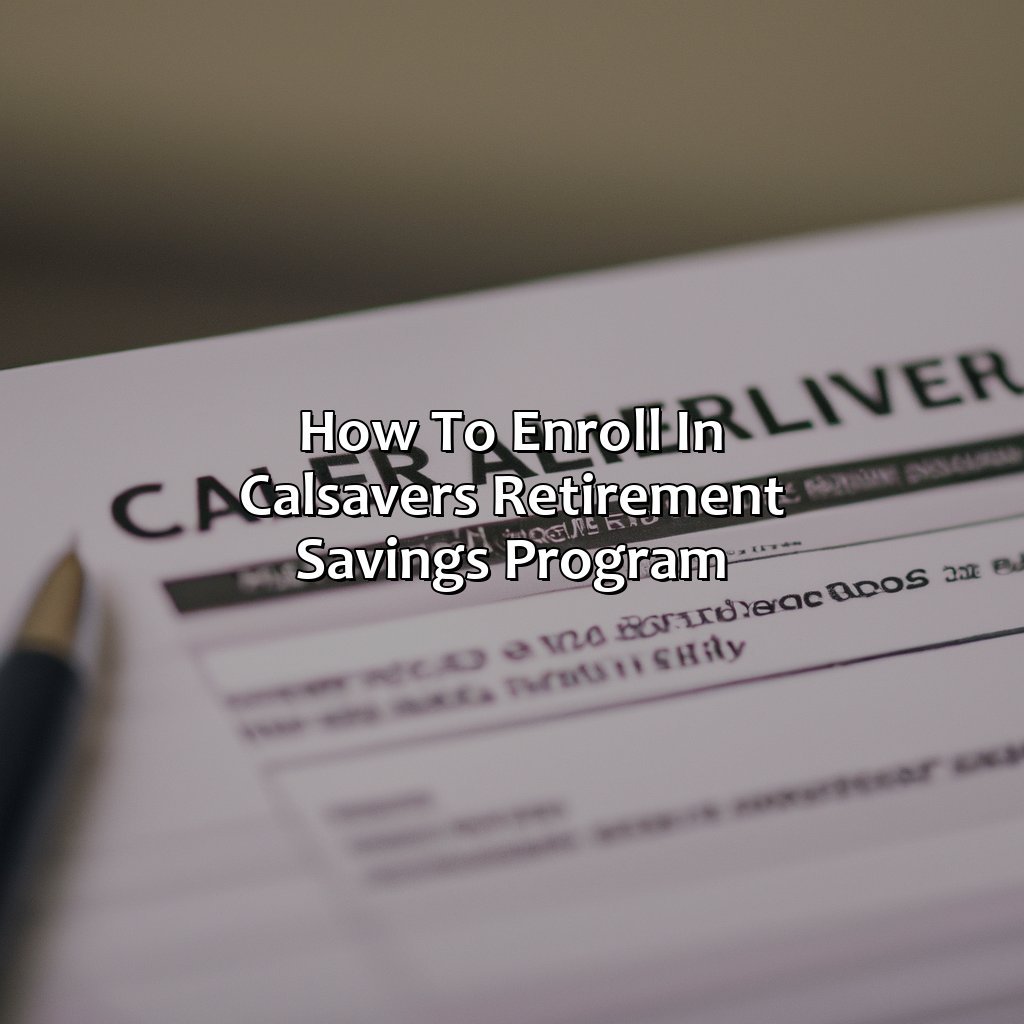 How to enroll in CALSavers retirement savings program-what is calsavers retirement savings program?, 