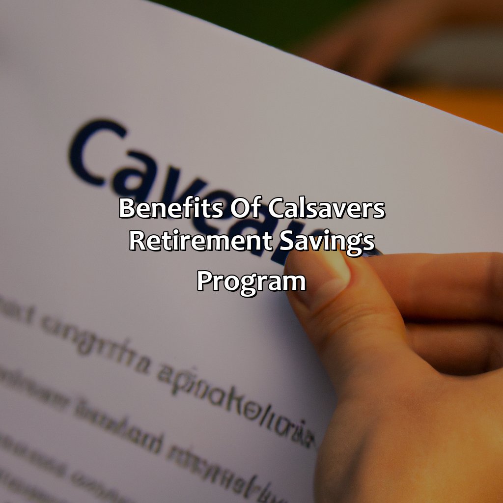 Benefits of CALSavers retirement savings program-what is calsavers retirement savings program?, 