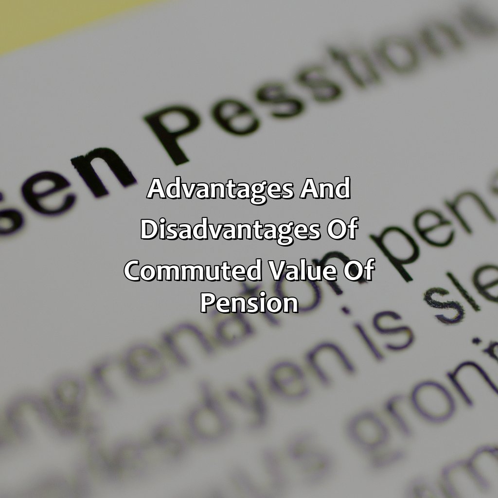 Advantages and Disadvantages of Commuted Value of Pension-what is commuted value of pension?, 