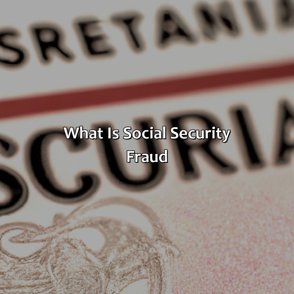 What is Social Security Fraud?-what is considered social security fraud?, 