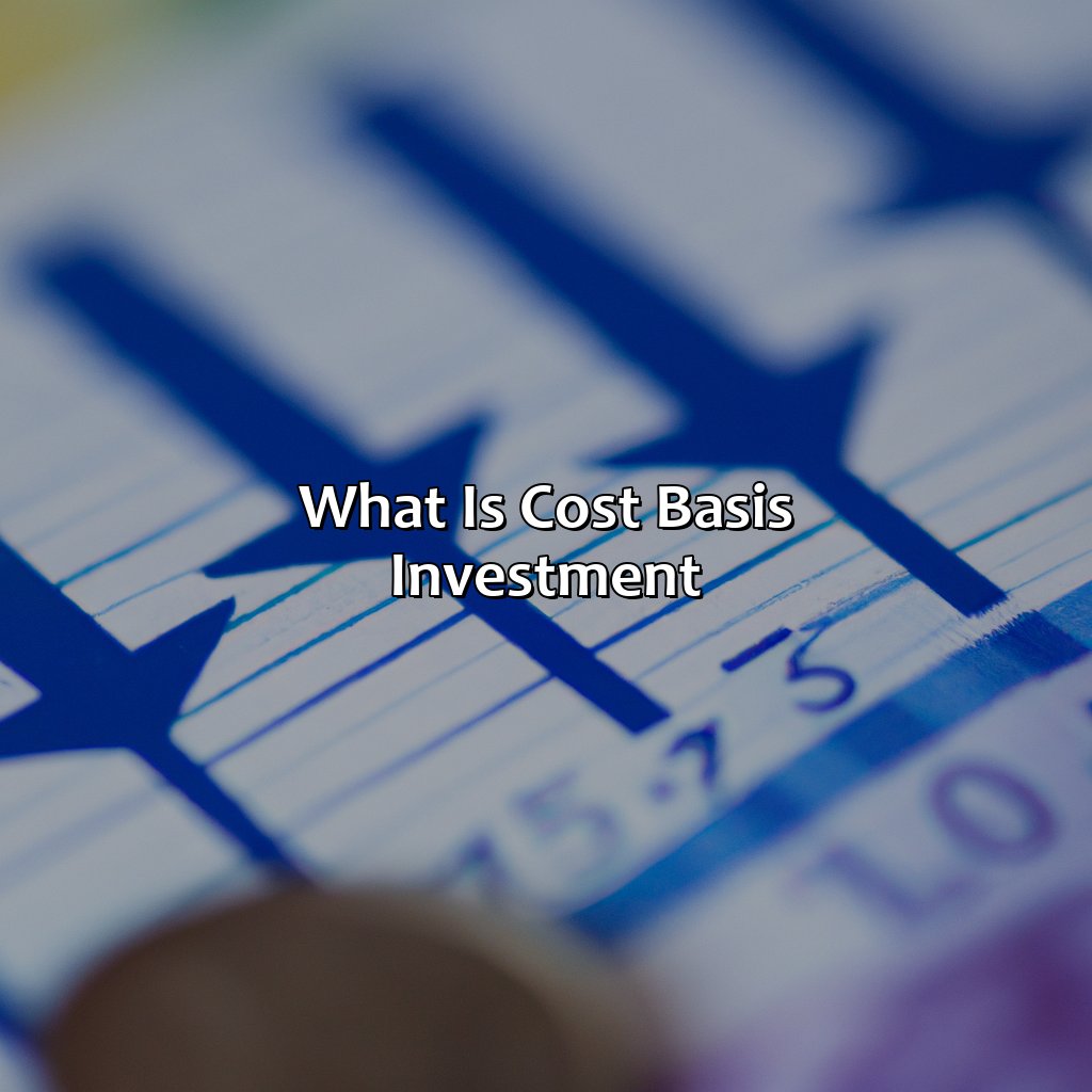 What Is Cost Basis Investment?