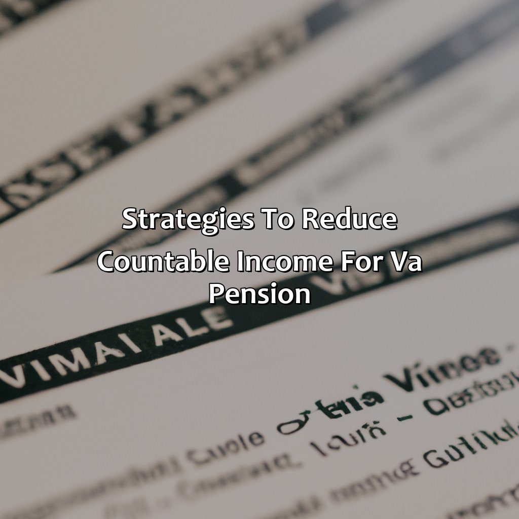 Strategies to Reduce Countable Income for VA Pension-what is countable income for va pension?, 