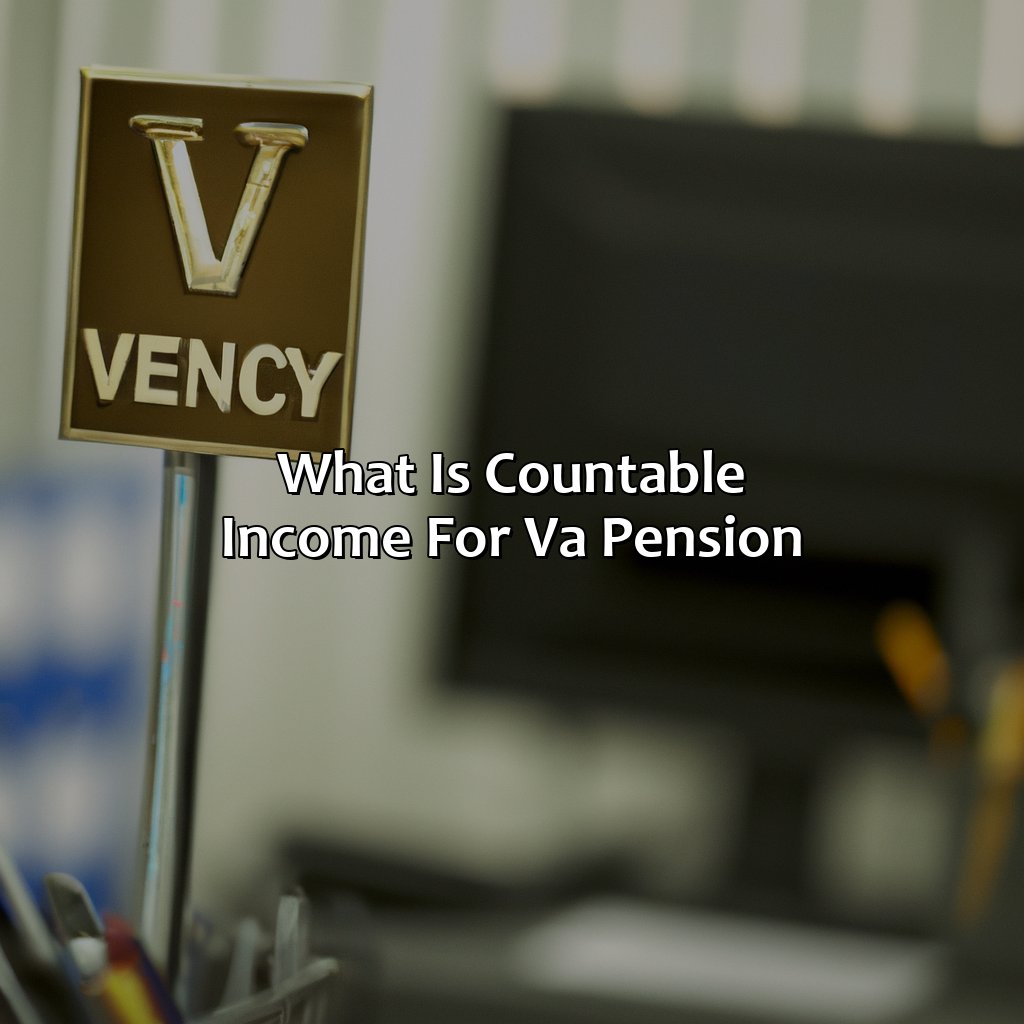 What Is Countable Income For Va Pension?