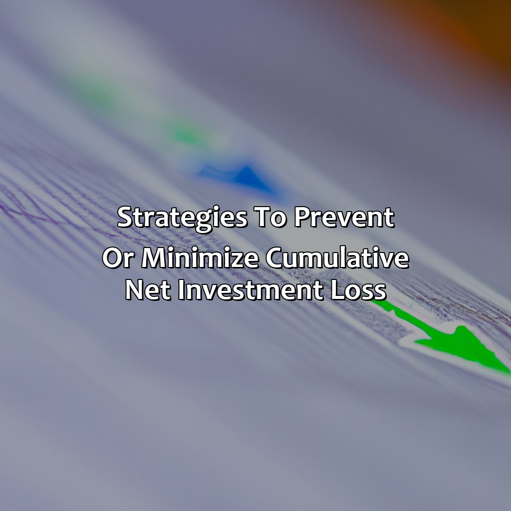 Strategies to prevent or minimize cumulative net investment loss-what is cumulative net investment loss?, 