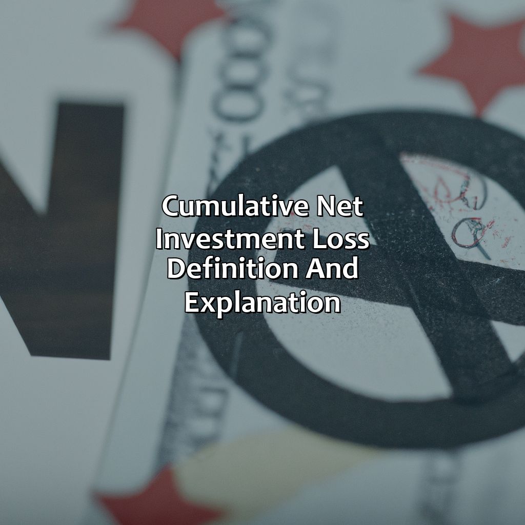 Cumulative net investment loss: Definition and explanation-what is cumulative net investment loss?, 