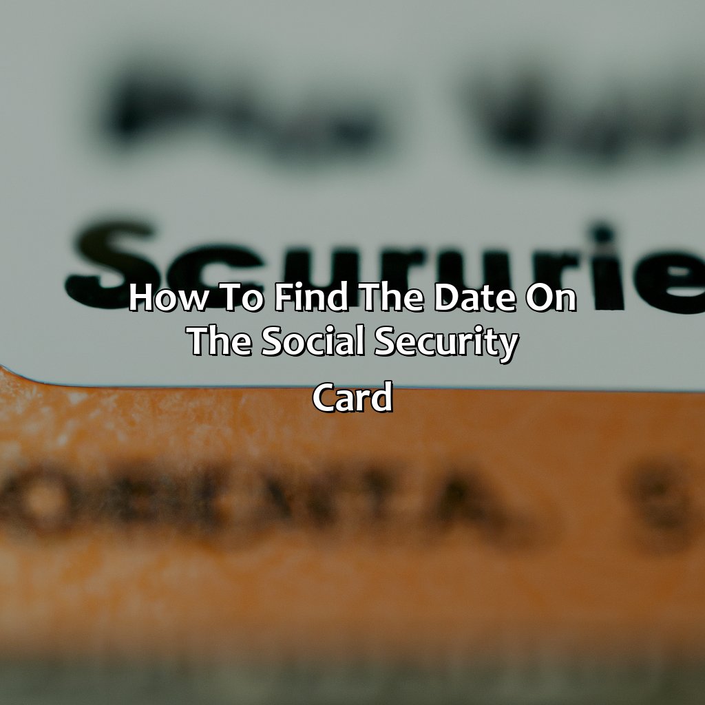 How to Find the Date on the Social Security Card?-what is date on social security card?, 