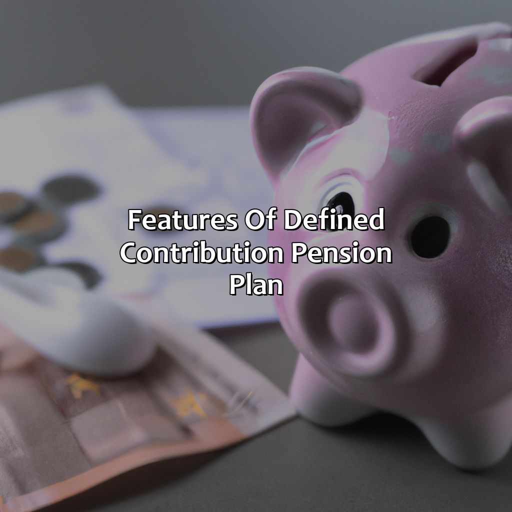 Features of Defined Contribution Pension Plan-what is defined contribution pension plan?, 