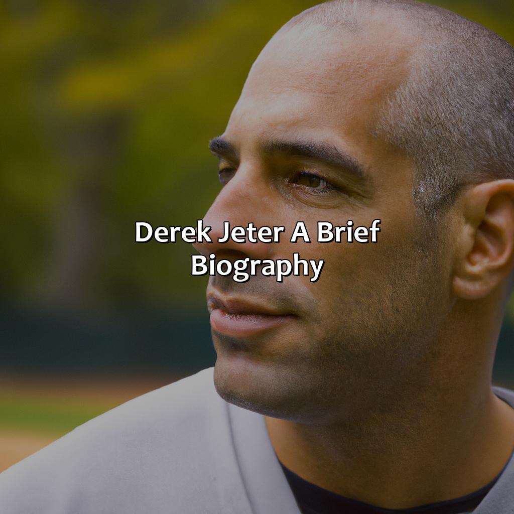 Derek Jeter: A brief biography-what is derek jeter doing in retirement?, 