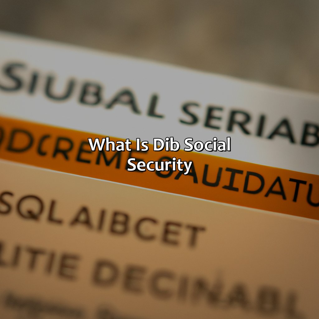 What Is Dib Social Security?