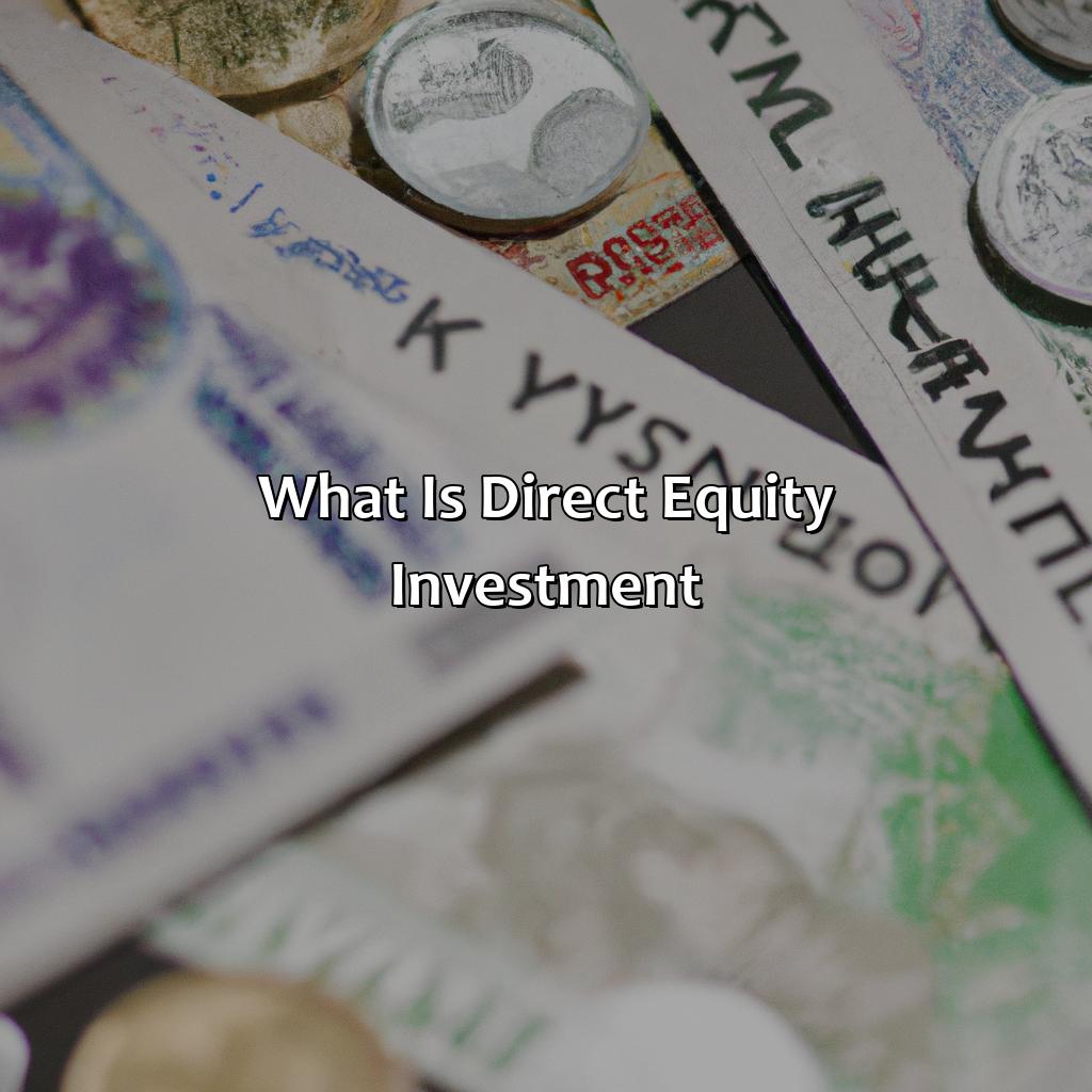 What Is Direct Equity Investment?