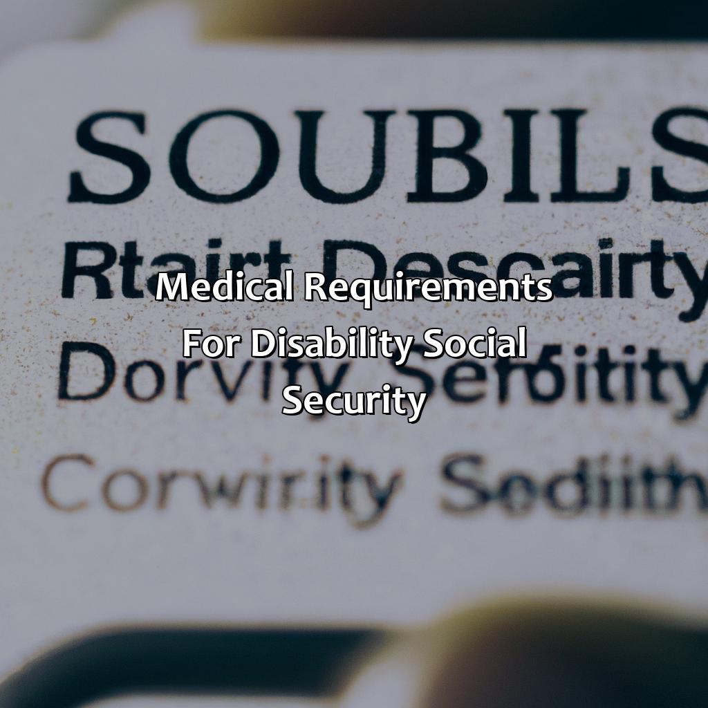 Medical Requirements for Disability Social Security-what is disability social security?, 