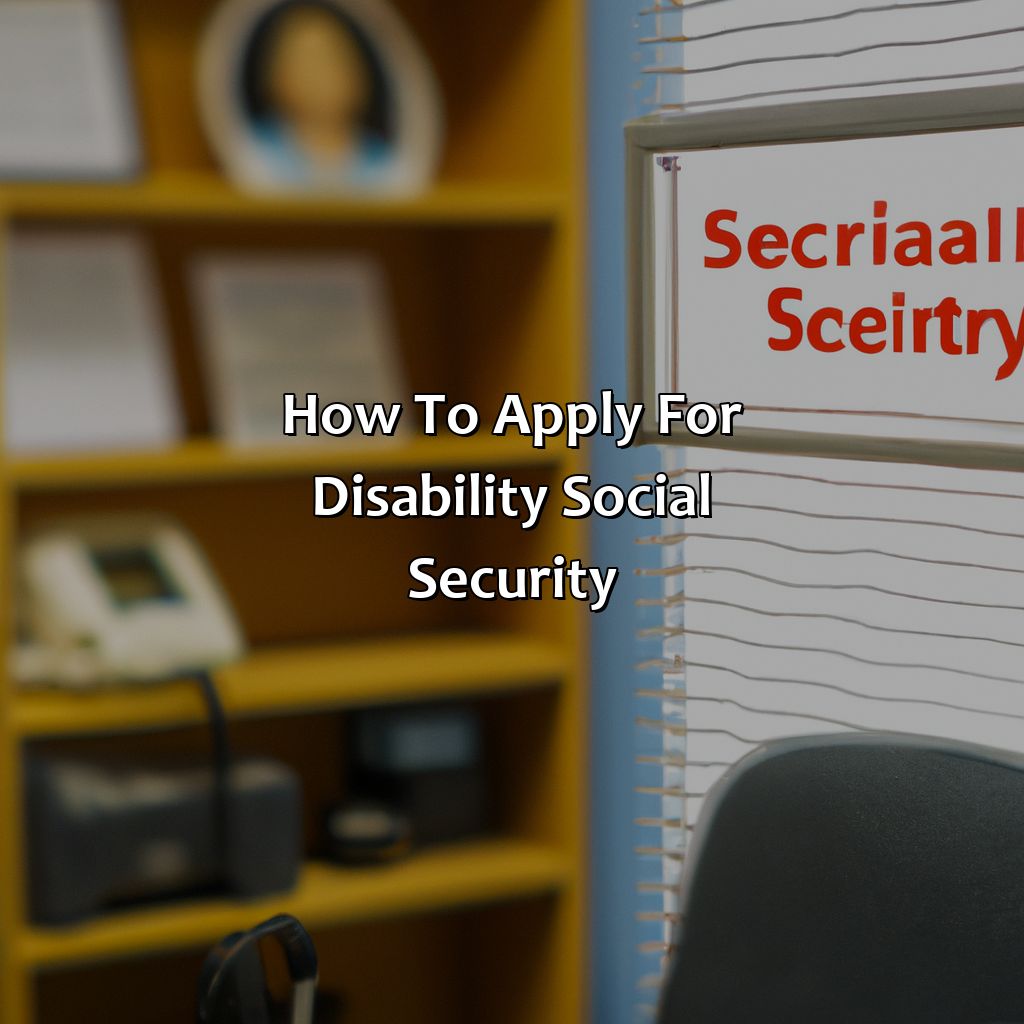 How to Apply for Disability Social Security-what is disability social security?, 