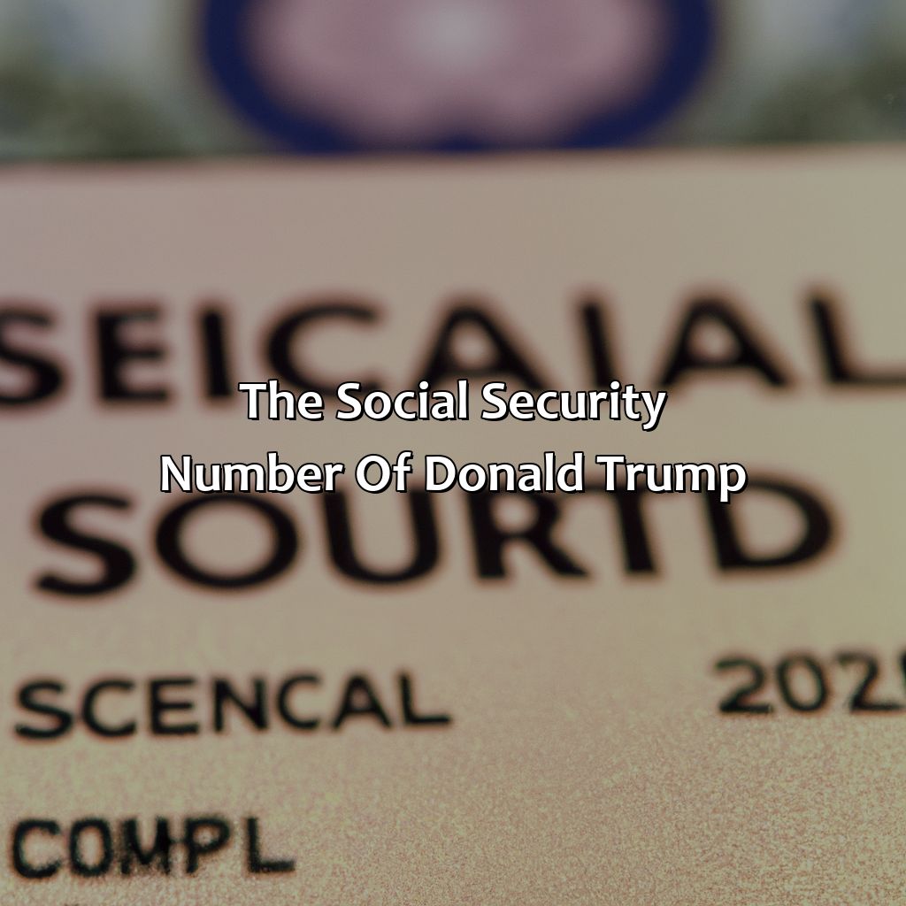 The Social Security Number of Donald Trump-what is donald trump social security number?, 