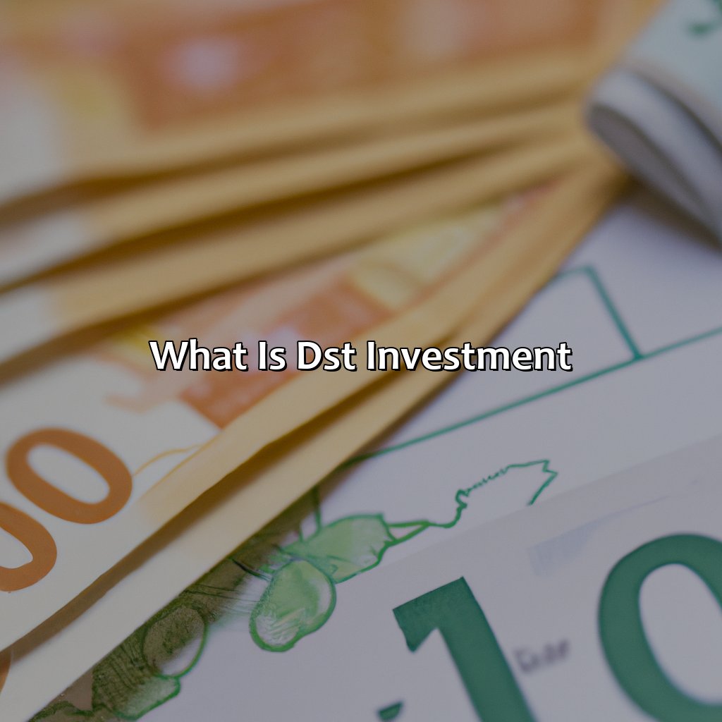 What Is Dst Investment?