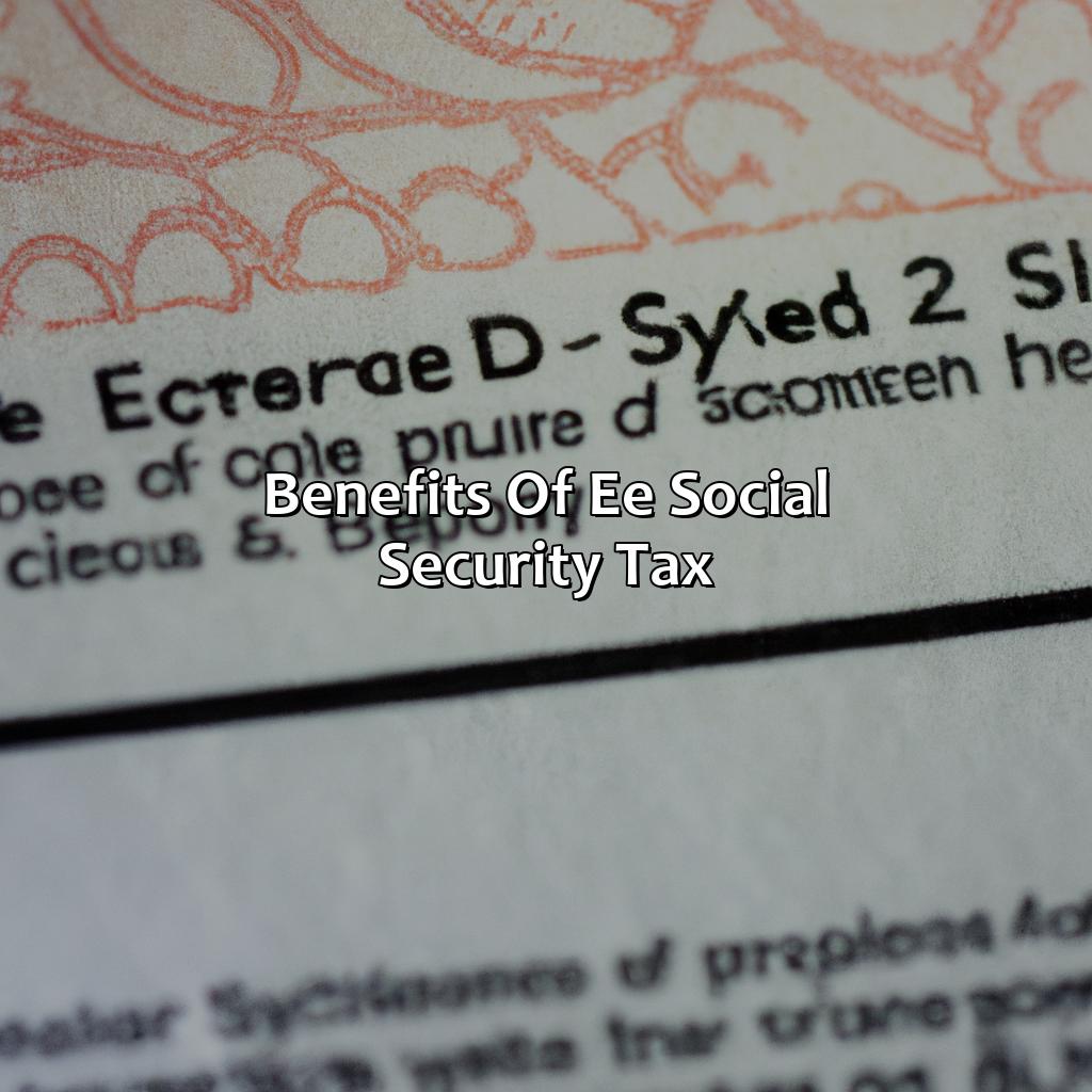 Benefits of EE social security tax-what is ee social security tax?, 