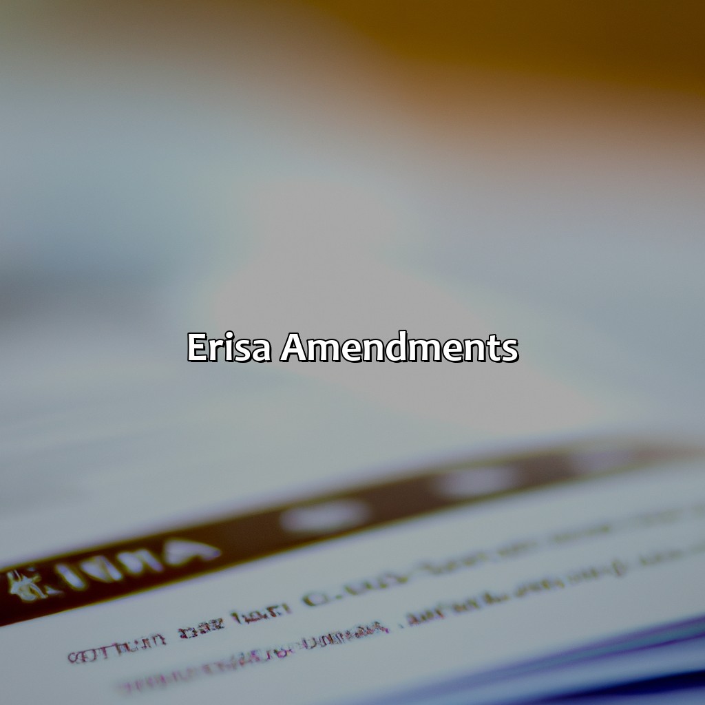 ERISA Amendments-what is employee retirement income security act?, 