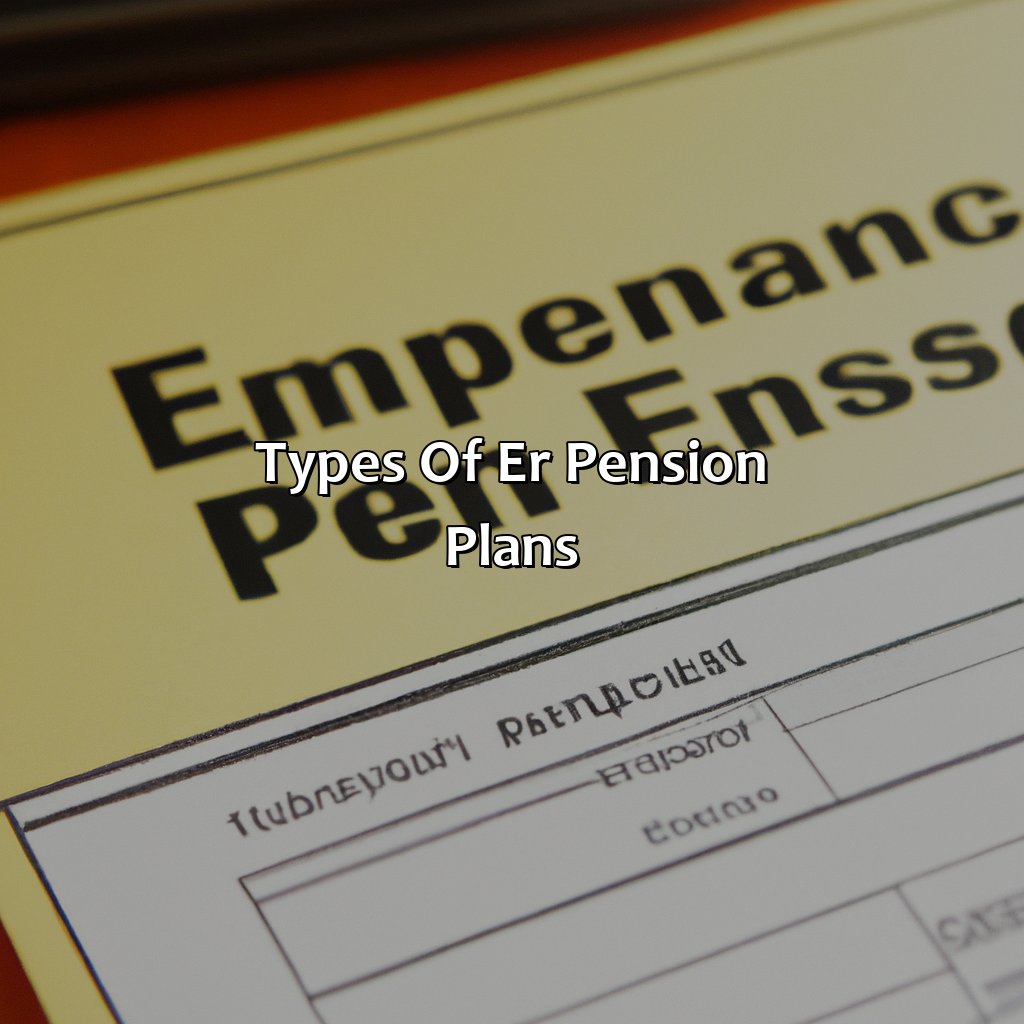 Types of ER Pension Plans-what is er pension?, 