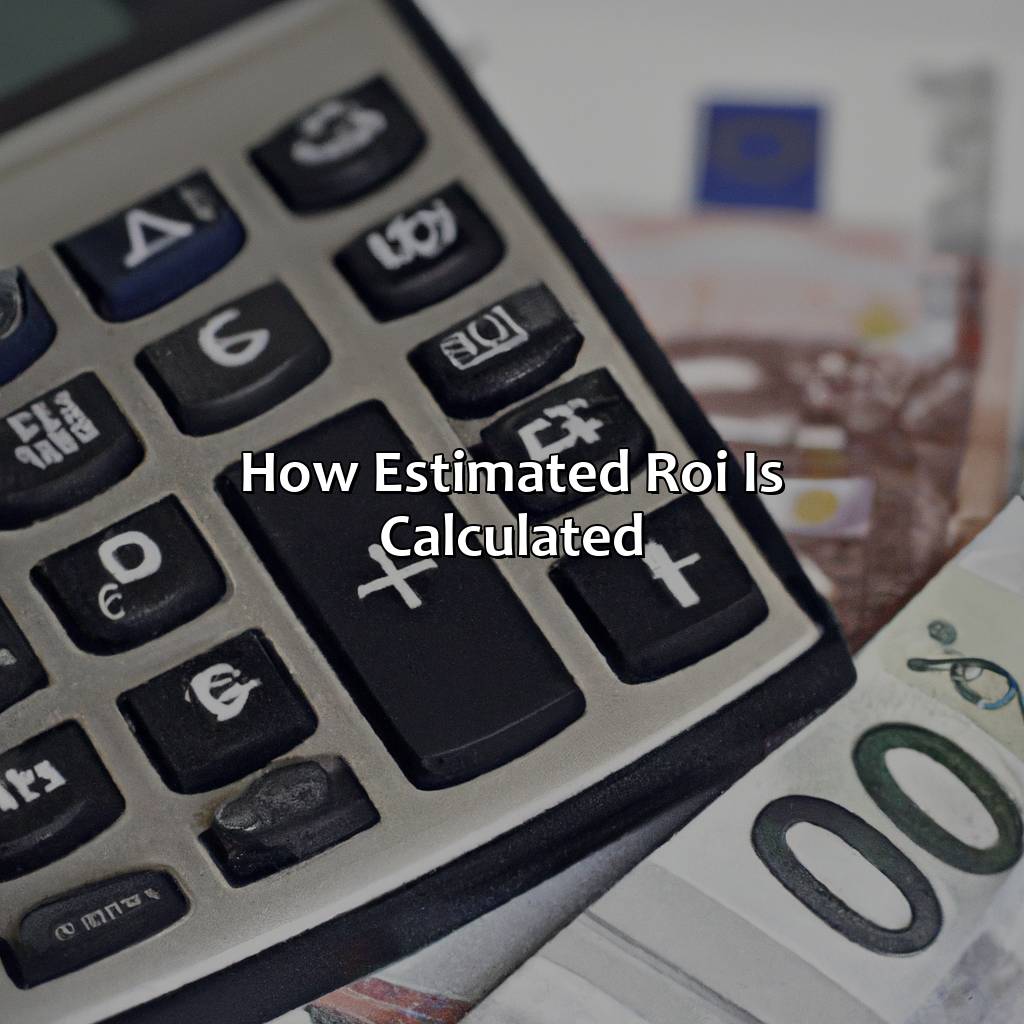 How Estimated ROI is Calculated-what is estimated return on investment loan?, 