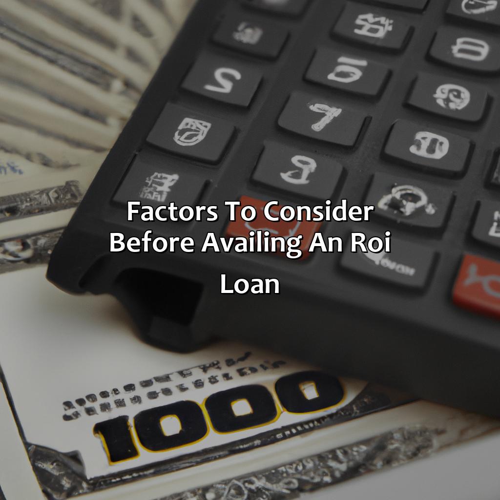 Factors to Consider before Availing an ROI Loan-what is estimated return on investment loan?, 