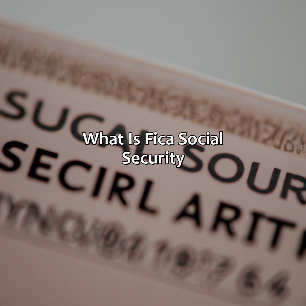 What is FICA Social Security?-what is fica social security?, 