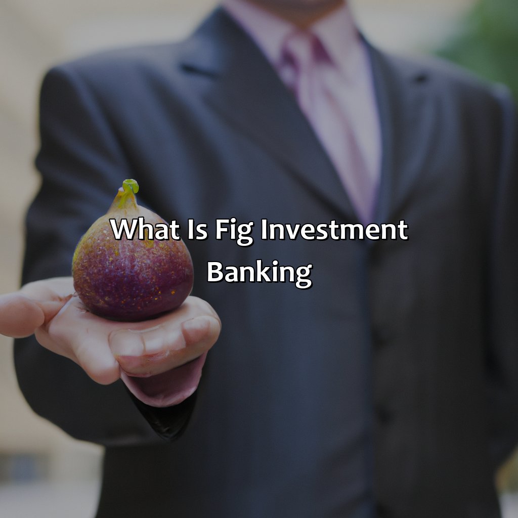 what is fig investment banking?,
