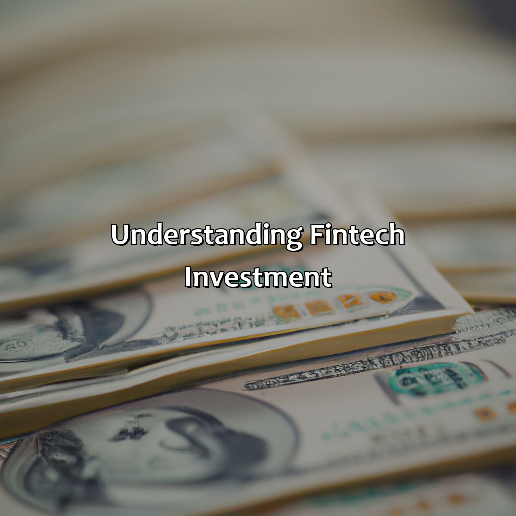 Understanding Fintech Investment-what is fintech investment?, 