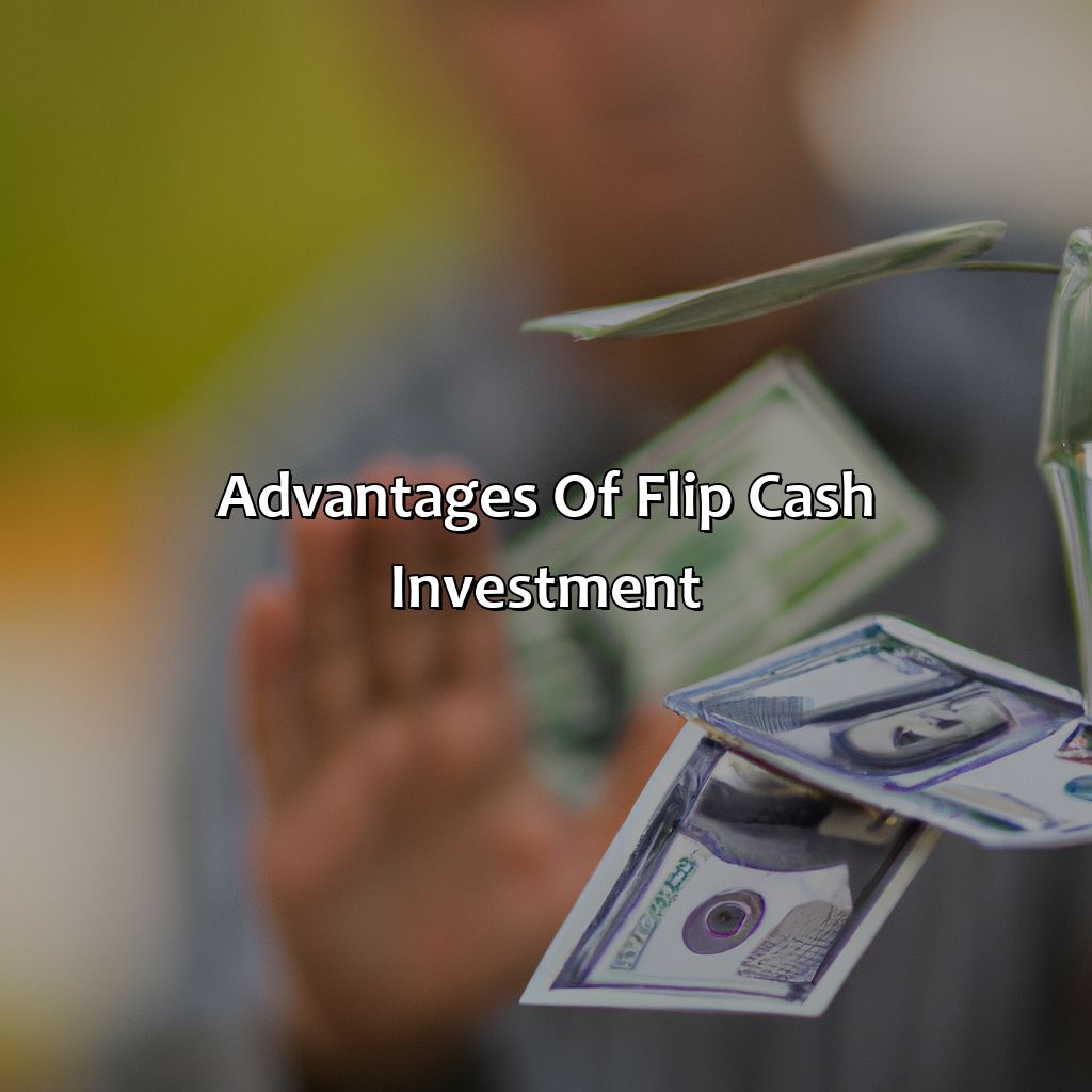 Advantages of Flip Cash Investment-what is flip cash investment?, 