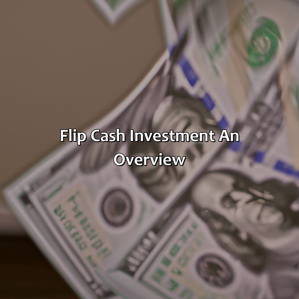 Flip Cash Investment: An Overview-what is flip cash investment?, 