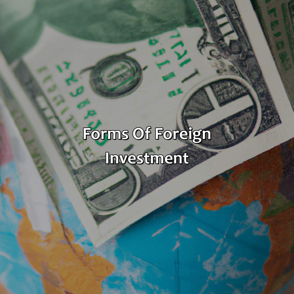 Forms of Foreign Investment-what is foreign investment?, 