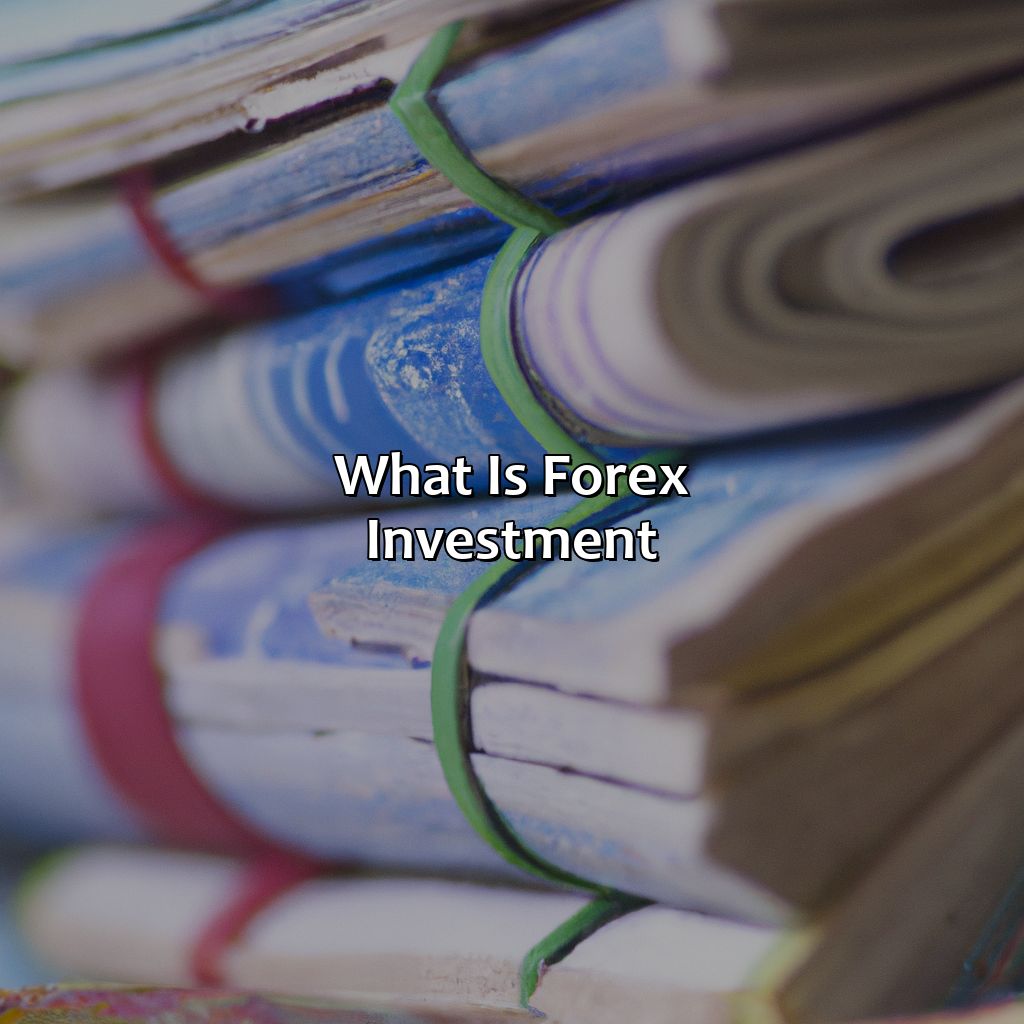 What is Forex Investment?-what is forex investment?, 