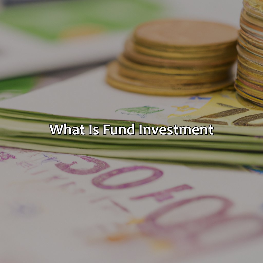 What Is Fund Investment?