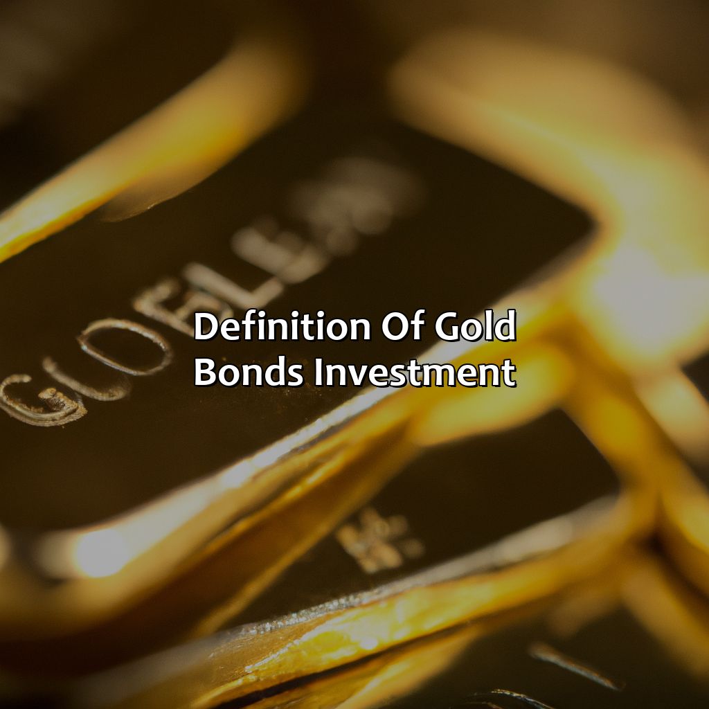 Definition of gold bonds investment-what is gold bonds investment?, 