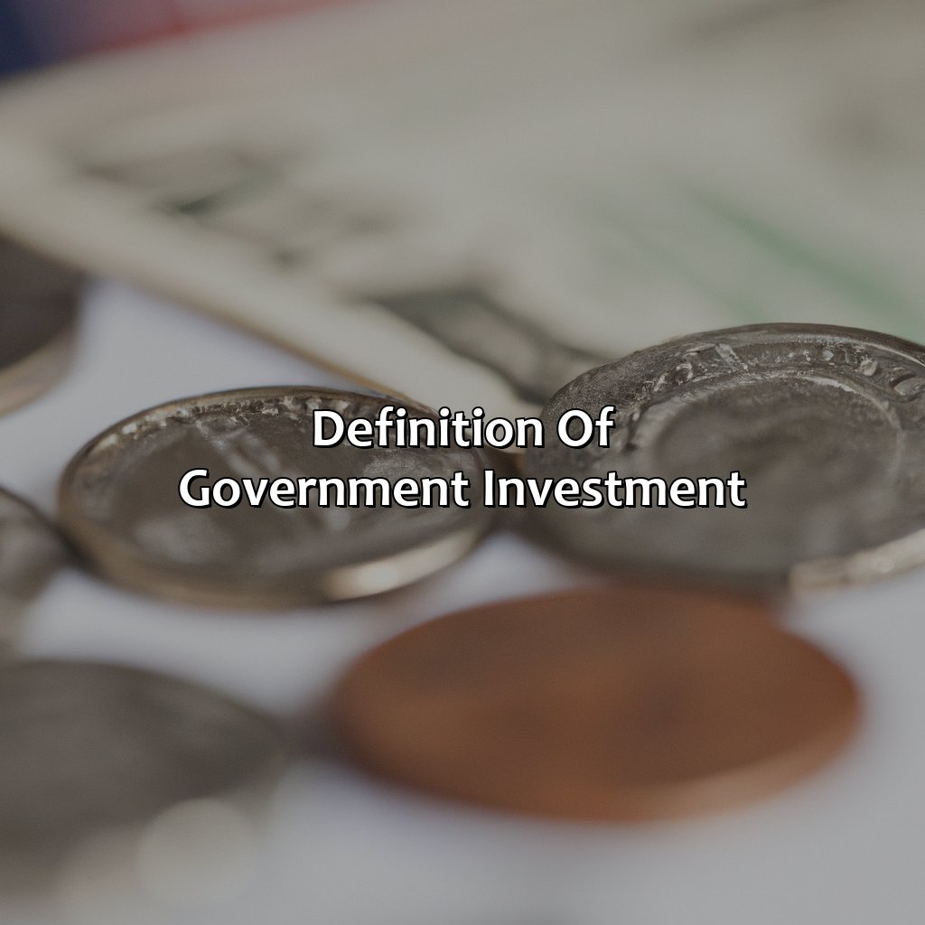 Definition of Government Investment-what is government investment?, 