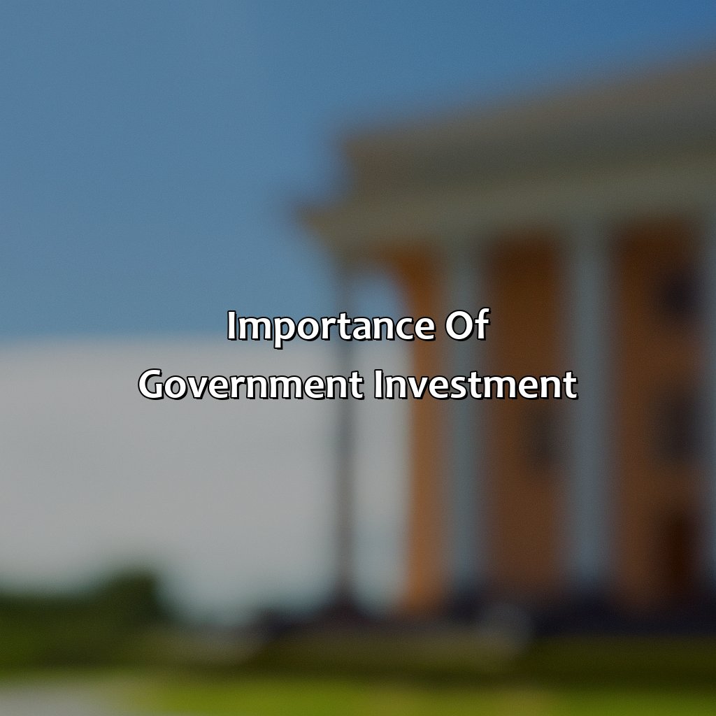 Importance of Government Investment-what is government investment?, 