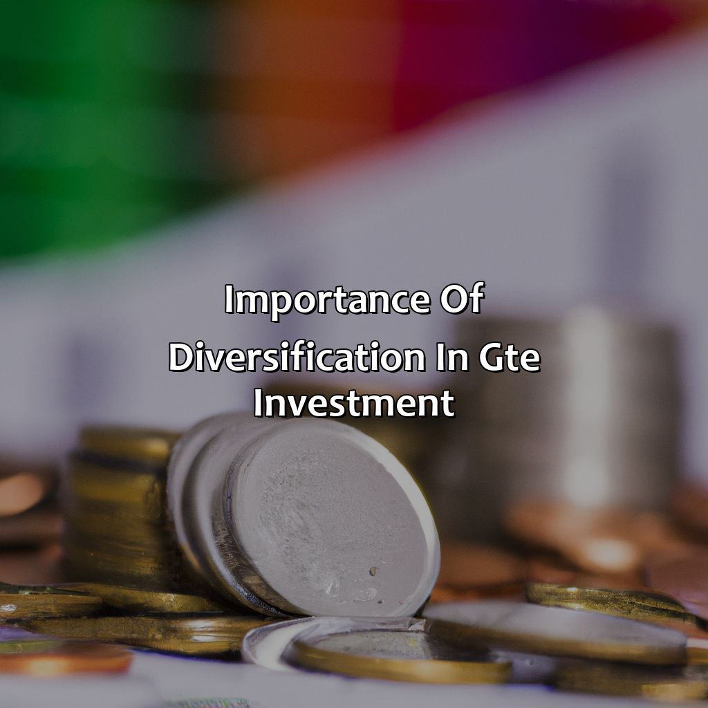 Importance of Diversification in GTE Investment-what is gte investment?, 