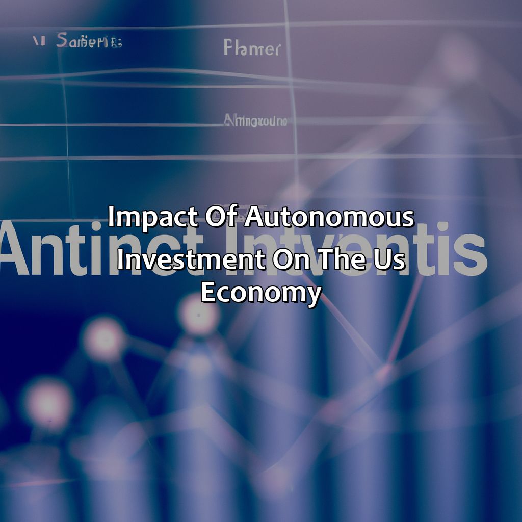 Impact of Autonomous Investment on the US Economy-what is happening to autonomous investment in the us today?, 