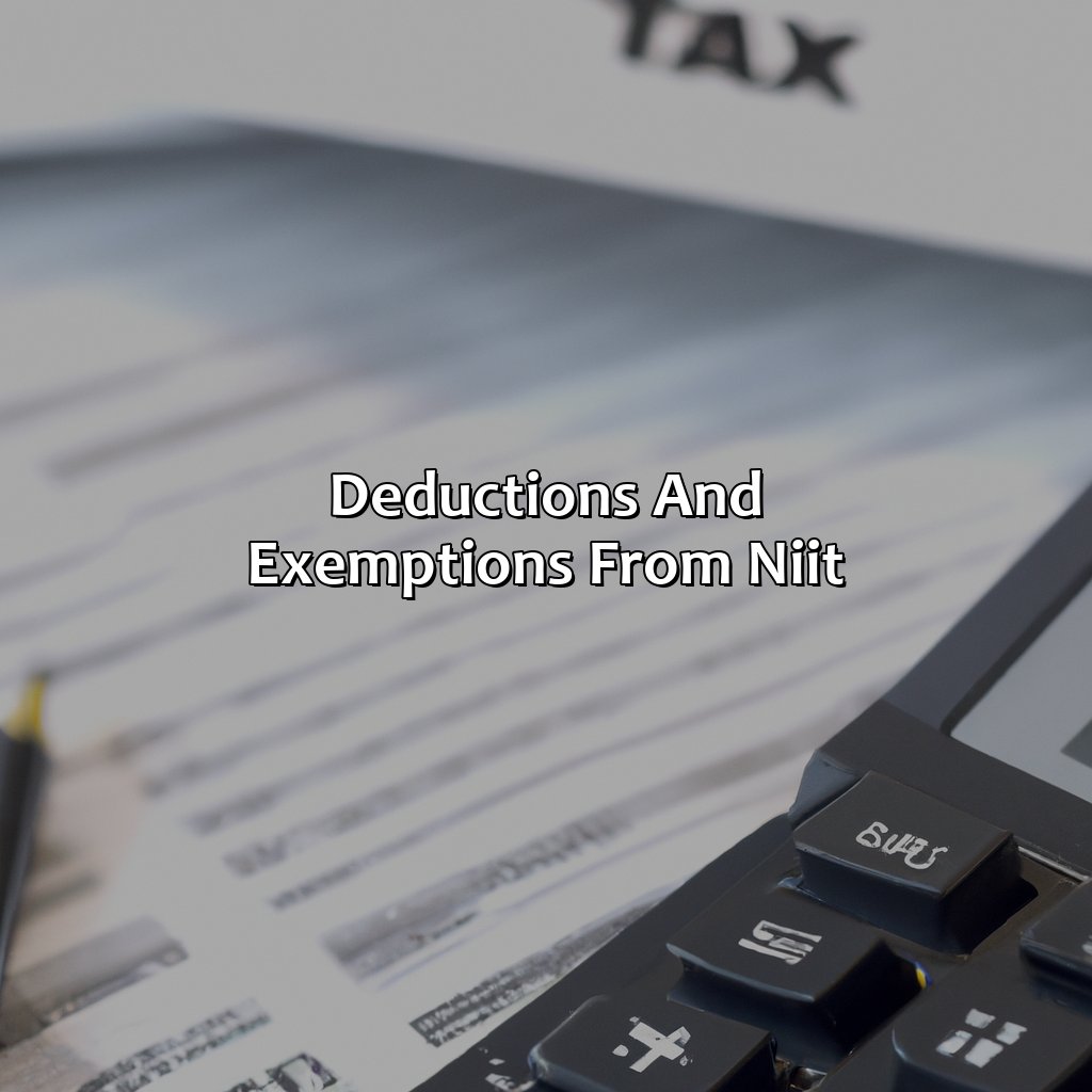 Deductions and Exemptions from NIIT-what is included in net investment income tax?, 