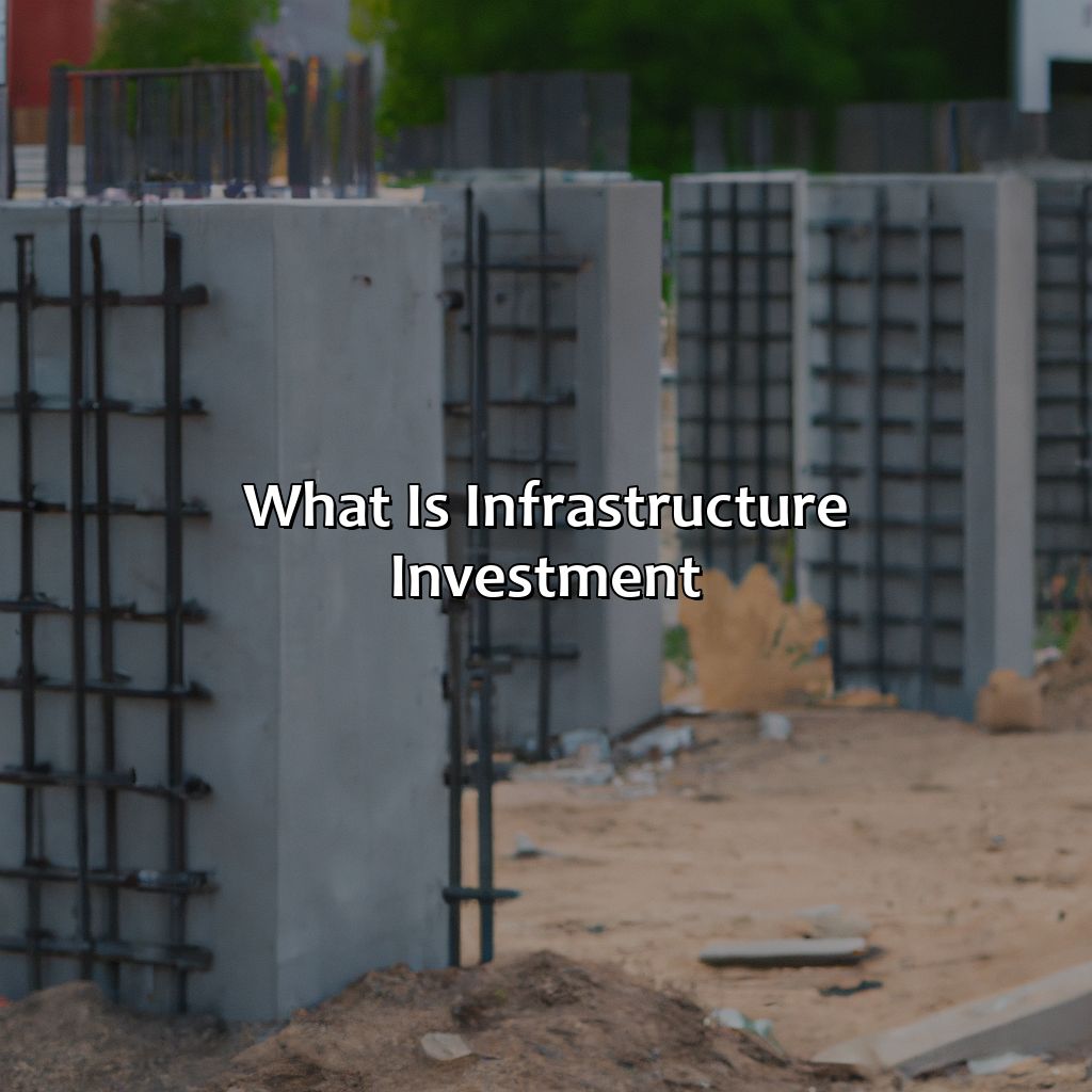 What Is Infrastructure Investment?